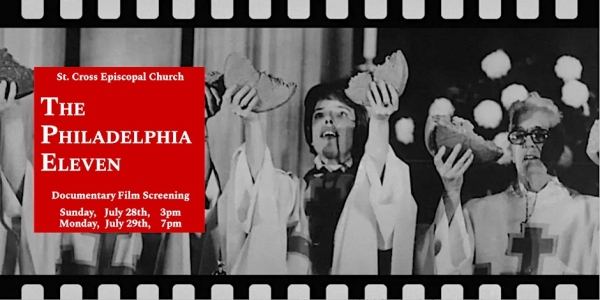 The Philadelphia 11 Movie, Sunday, July 28th, 3pm and Monday, July 29, 7pm Parker Hall